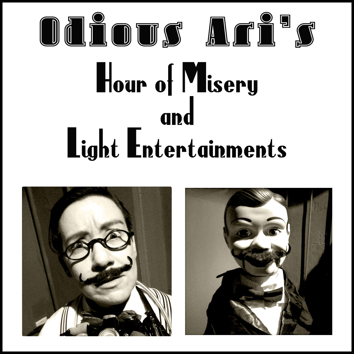 Odious Ari's Hour of Misery and Light Entertainments